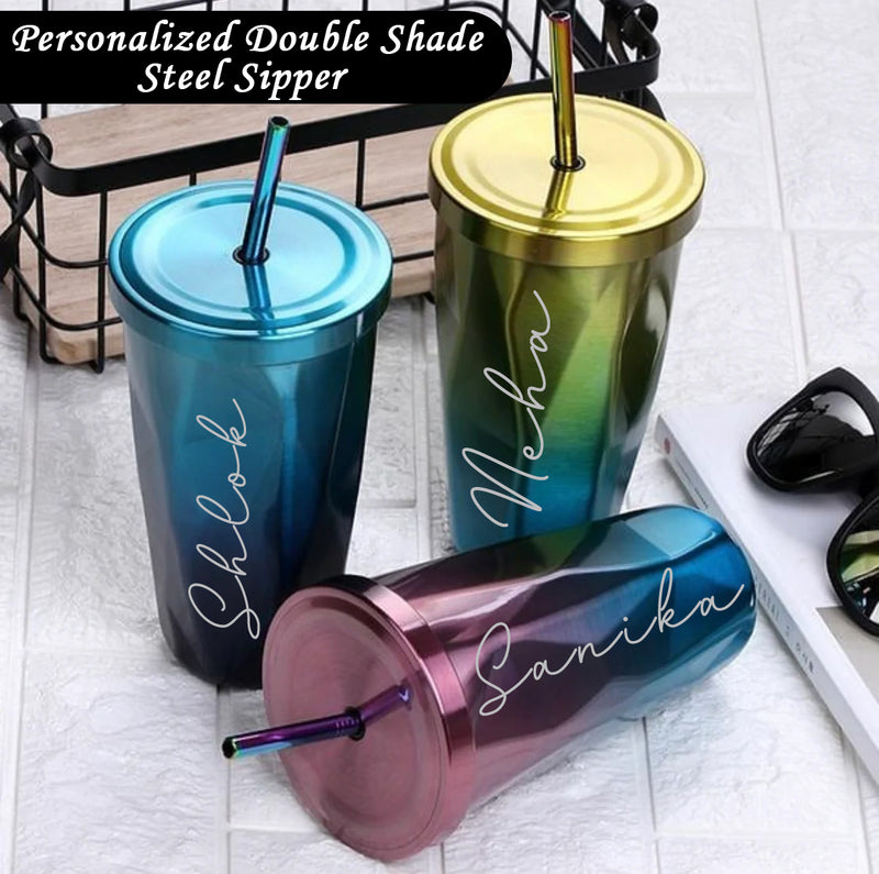 PERSONALIZED DOUBLE SHADE STEEL SIPPER